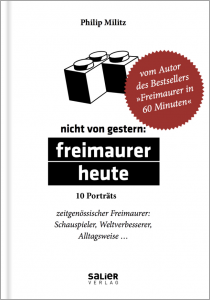 Freimaurer Bücher: »Nicht von gestern: Freimaurer heute«